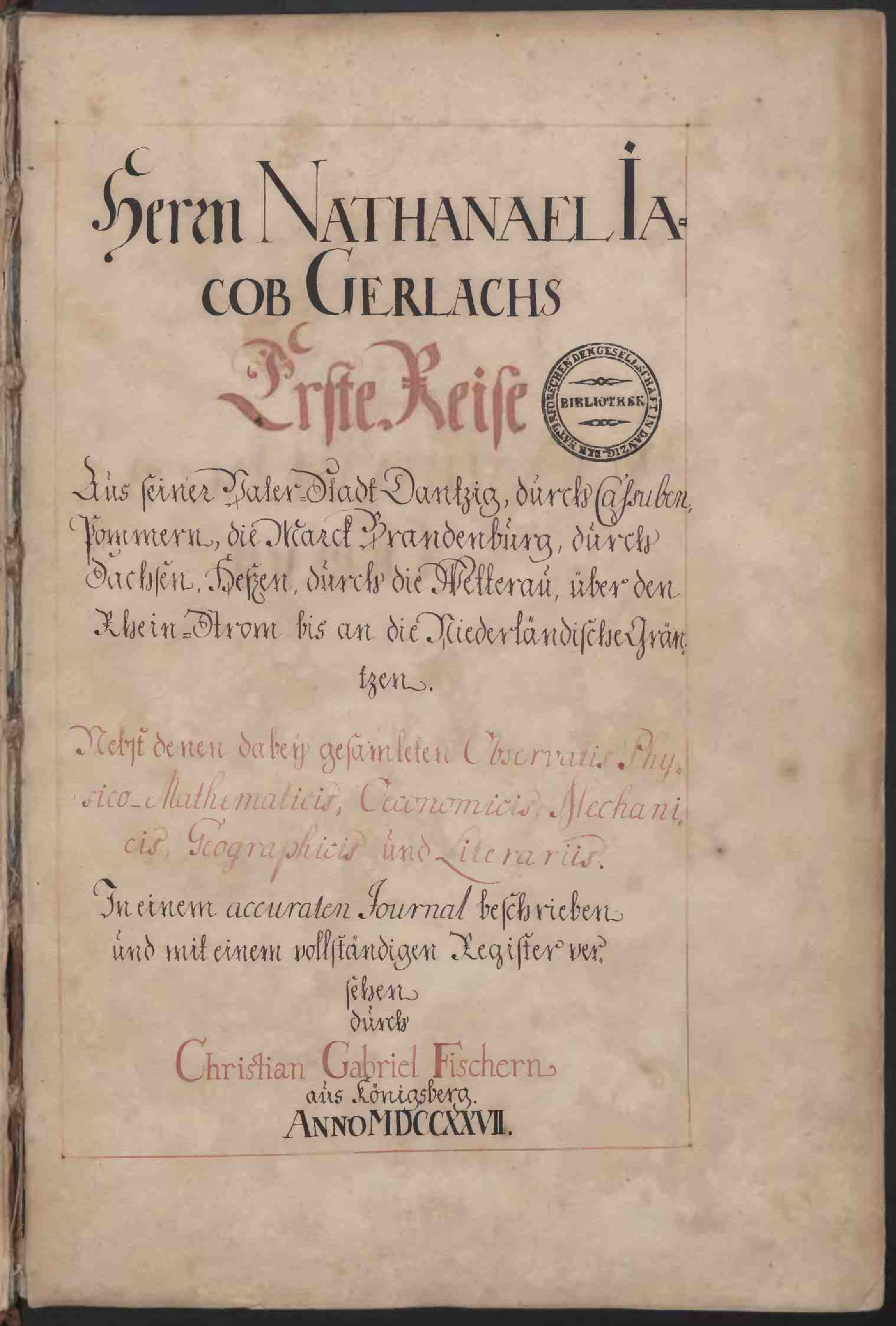 Christian Gabriel Fischer, dziennik z podróży Nathaneala Jacoba Gerlacha, rękopis, 1727 rok pbc.gda.pl/dlibra/publication/10113/edition/6021